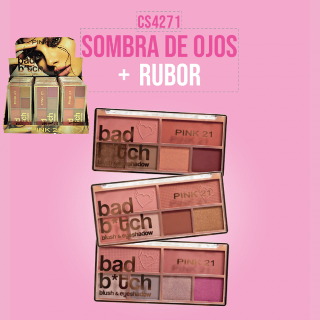 SOMBRAS + RUBOR BAD BITCH PINK 21